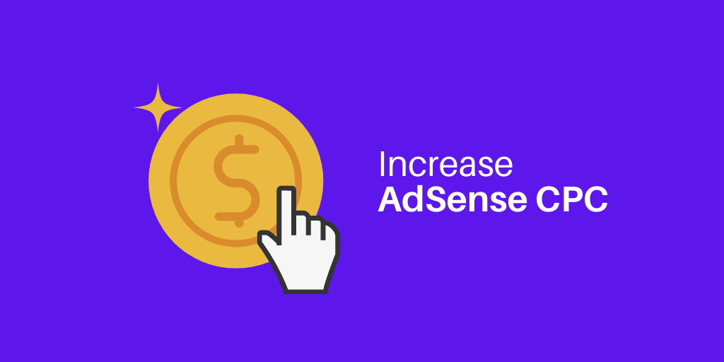 How to increase AdSense CPC?